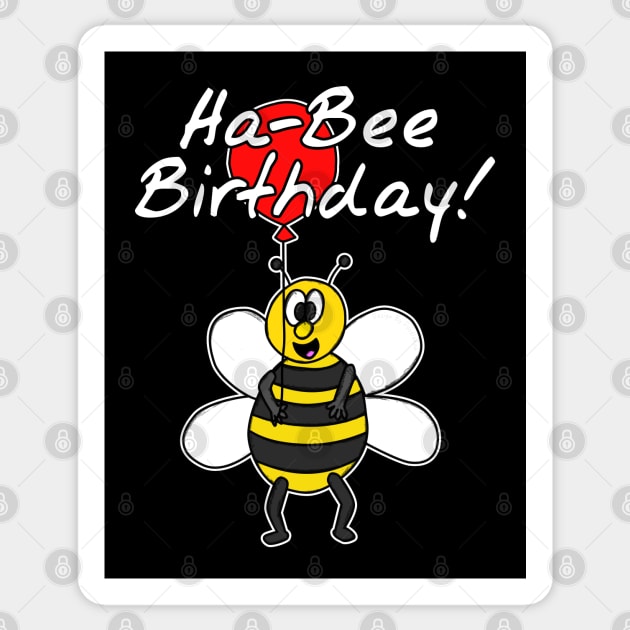 Ha-Bee (Happy) Birthday Friendly Bee Funny Sticker by doodlerob